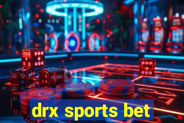 drx sports bet